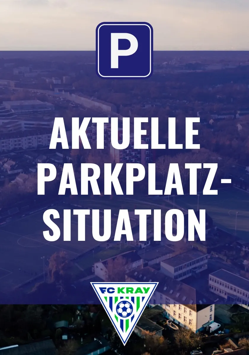 Wichtiger Hinweis zur Parkplatzsituation KrayArena